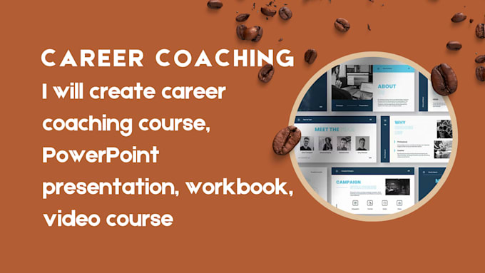 Gig Preview - Create career coaching course, powerpoint presentation, workbook, video course