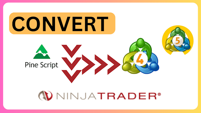 Gig Preview - Convert tradingview pine script strategy to ninjatrader and metatrader 4 or 5