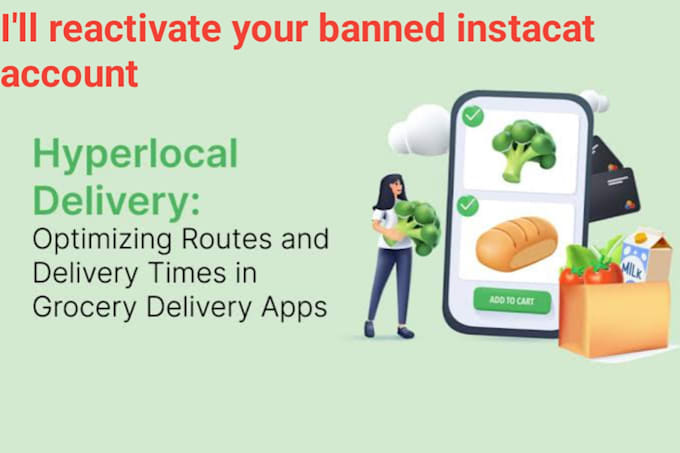 Gig Preview - Reactivate and fix your banned instacart, delivery account, shopper, grocery