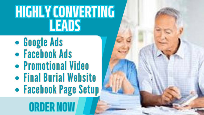 Gig Preview - Burial insurance leads final expenses leads facebook ads google ads video ads