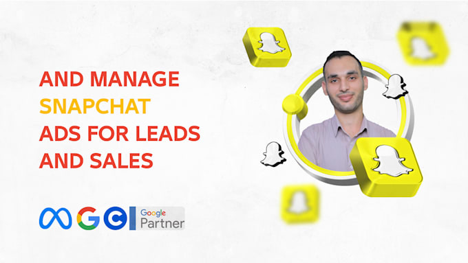 Gig Preview - Set up and manage snapchat ads for leads and sales