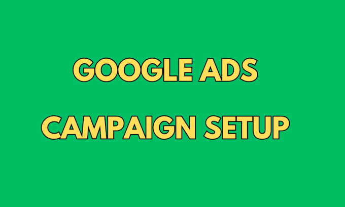 Gig Preview - Setup google ads campaign marketing to promote your buisness