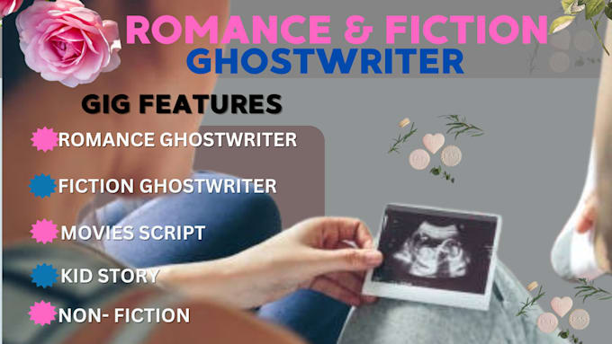 Gig Preview - Be your romance ghostwriter, fiction ghostwriter, and movie script