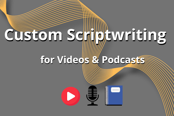 Gig Preview - Write engaging scripts for youtube and podcasts