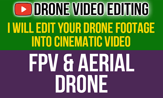 Gig Preview - Edit your drone footage into cinematic video