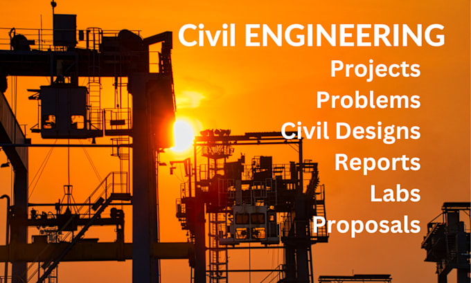 Gig Preview - Do civil engineering projects, assessments, problems, and structural designs