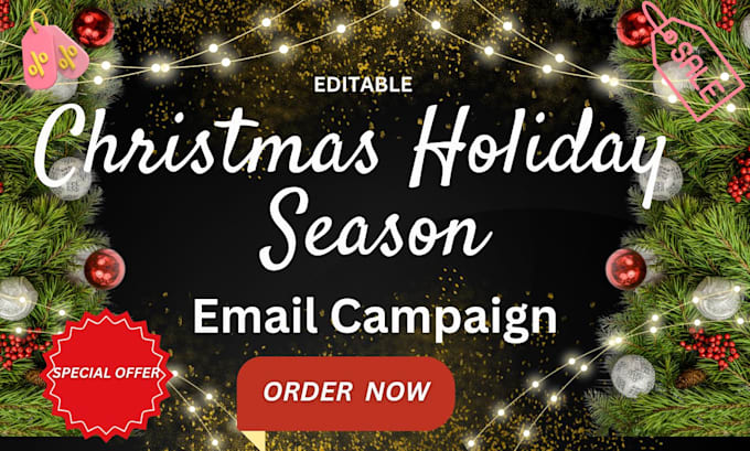 Gig Preview - Design editable christmax email black friday cyber monday newyear email campaign