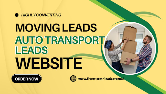 Gig Preview - Generate moving leads transport leads moving company leads moving lead funnel