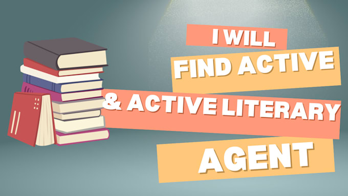 Gig Preview - Find top active literary agent for you screenplay, fiction amd non fiction book