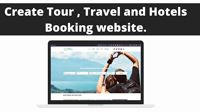 Gig Preview - Create tour,travel, and hotel booking website