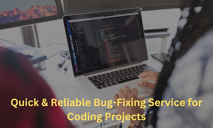 Gig Preview - Do quick bug fixing and debugging services for students