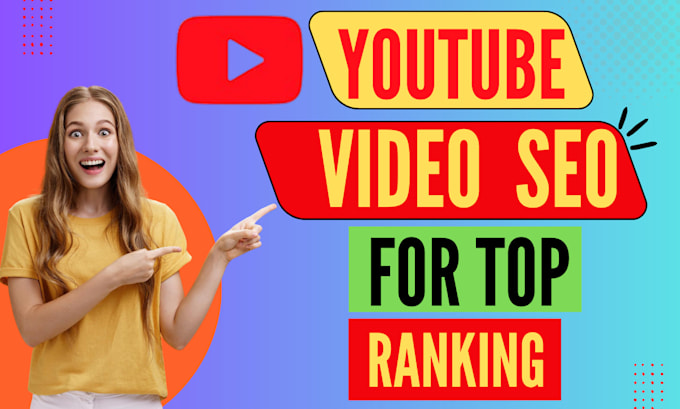 Gig Preview - Do organic youtube video SEO for higher ranking