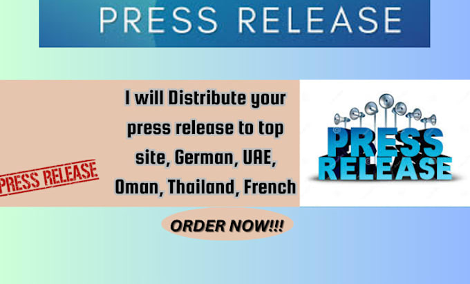 Gig Preview - Distribute your press release to top site, german, uae, oman, thailand, french