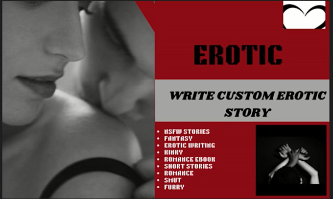 Gig Preview - Write custom erotic story, erotic writing, erotica, romance ghostwriter, nsfw