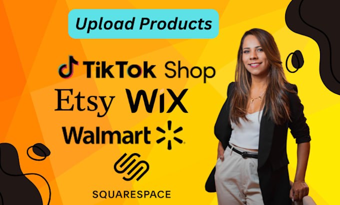 Gig Preview - Import and upload products on tiktok shop, etsy, wix, squarespace, bigcommerce