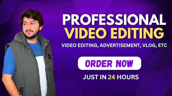 Gig Preview - Do professional video editing in 24 hours