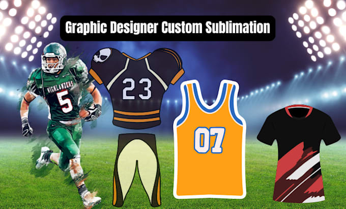 Gig Preview - Design custom sportswear sublimation uniform all kinds