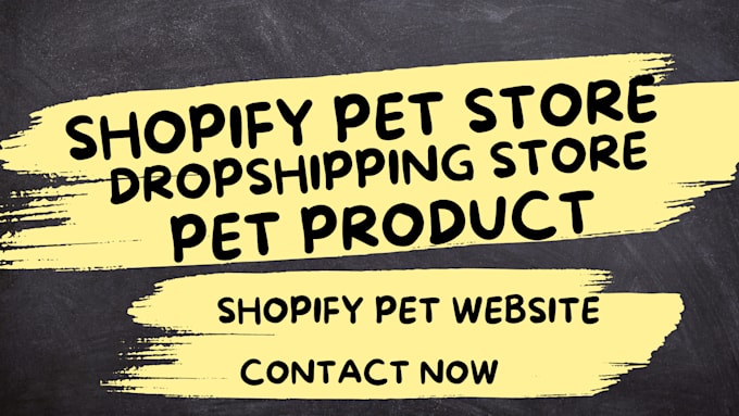 Gig Preview - Build a shopify pet store, pet dropshipping website, pet product store