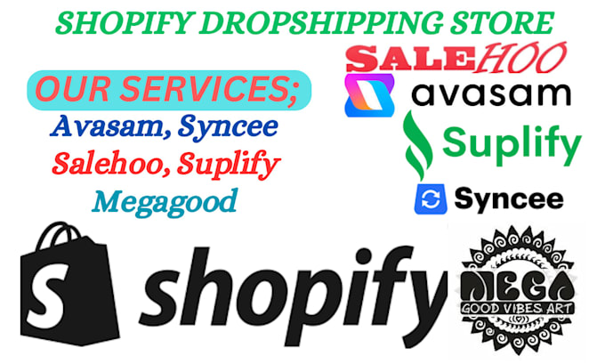 Gig Preview - Create shopify dropshipping store via megagood avasam syncee salehoo suplify