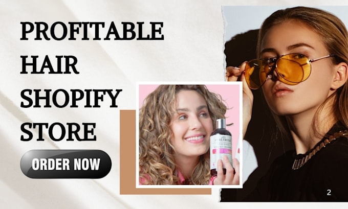 Gig Preview - Design profitable hair shopify store hair extension hair website hair spa