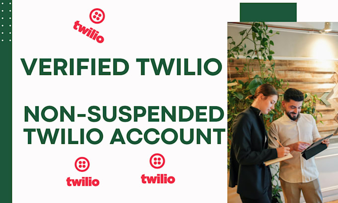 Gig Preview - Setup twlio account, upgraded non suspended twilio account, a2p 10dlc validate