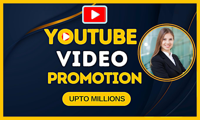 Gig Preview - Do youtube promotion to amplify your video viewership