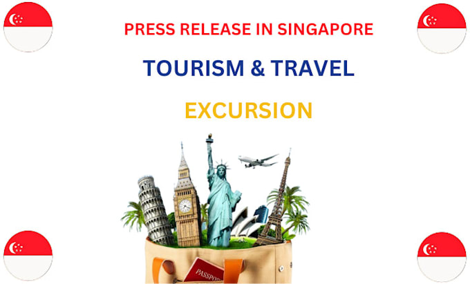 Gig Preview - Distribute effective tourism and travel press release to singapore media outlets