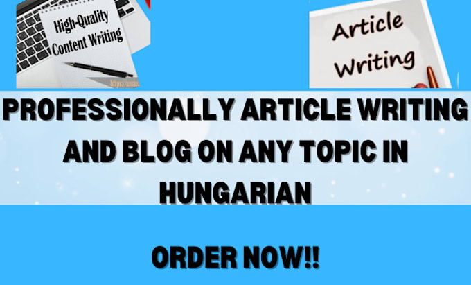 Gig Preview - Write interesting articles and blogs on any topics in hungarian