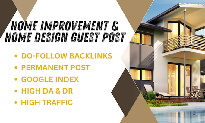 Gig Preview - Do home improvement and home design guest post on high da blogs