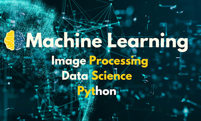 Gig Preview - Do machine learning deep learning image processing ai projects in python and r