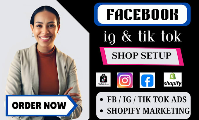 Gig Preview - Setup facebook shop instagram shop tiktok shop tiktok ads shopify marketing