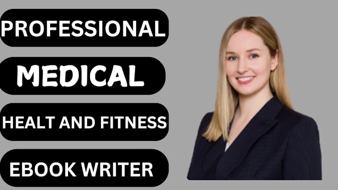 Gig Preview - Be your health, medical, fitness and physiotherapy ebook writer