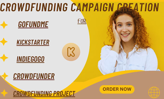 Gig Preview - Create a crowdfunding campaign for your kickstarter indiegogo gofundme project