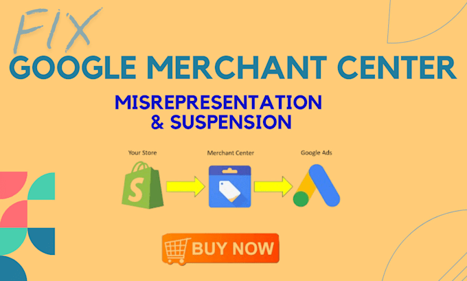 Gig Preview - Fix google merchant center suspension, fix misrepresentation