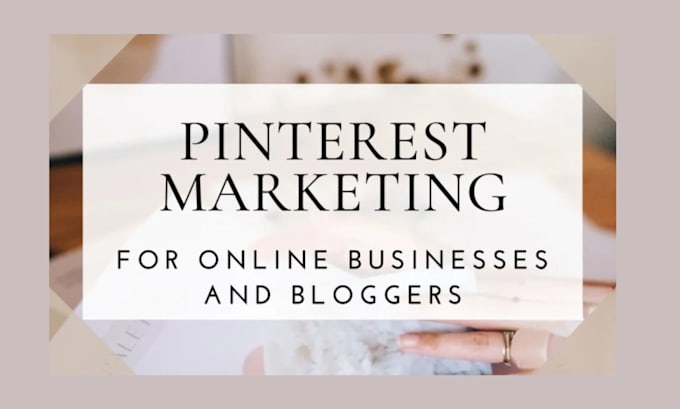 Gig Preview - Manage your best pinterest marketing for your business