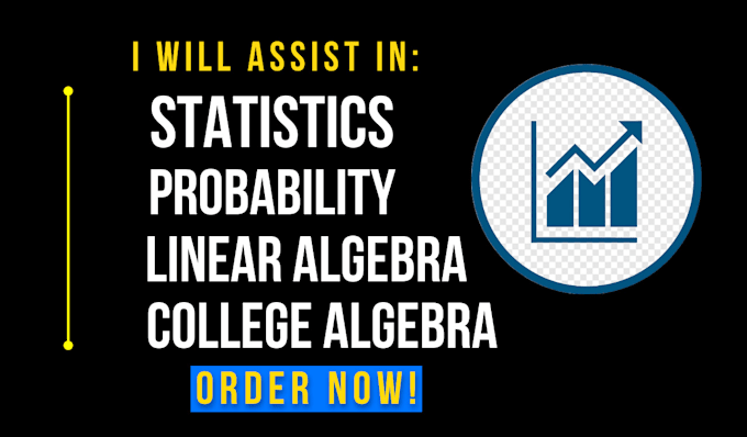 Bestseller - assist in college algebra, linear algebra, business statistics, and probability