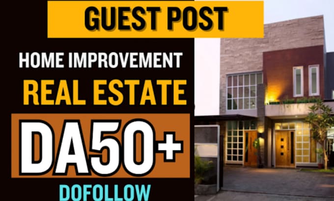 Gig Preview - Guest post on da 50 quality home improvement website