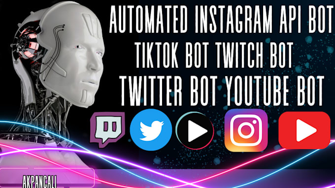 Gig Preview - Create tiktok bot youtube bot automation bot instagram API bot twitter bot