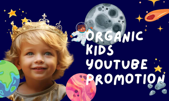 Gig Preview - Do kids youtube promotion, kids channel monetization and management