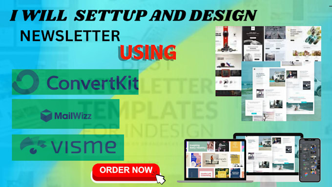 Gig Preview - Design and setup a newsletter using convert kit, visme, or mailwize