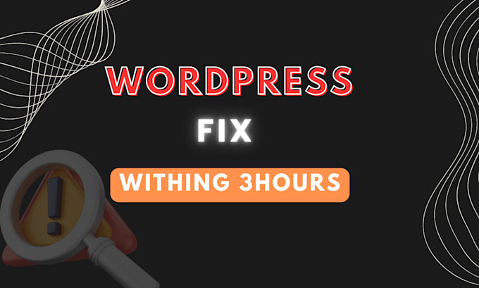 Gig Preview - Do your wordpress website issue fix withing 1 hour