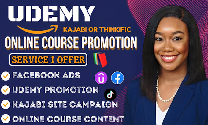 Gig Preview - Do organic udemy course promotion, fb ads to promote thinkific or kajabi course