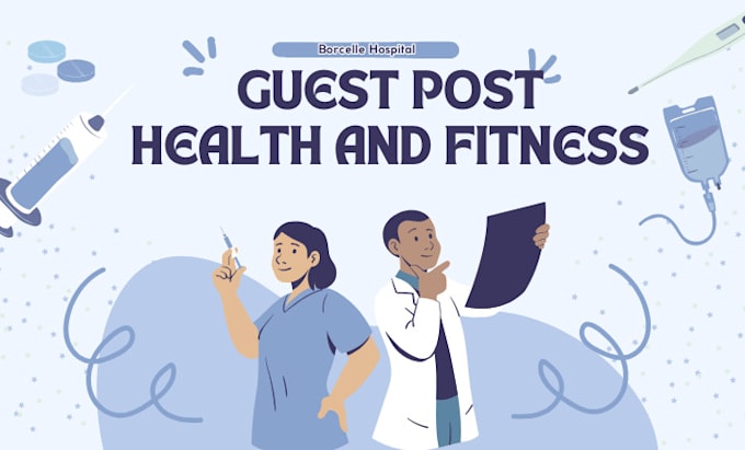 Gig Preview - Do high da health guest post with authority backlinks