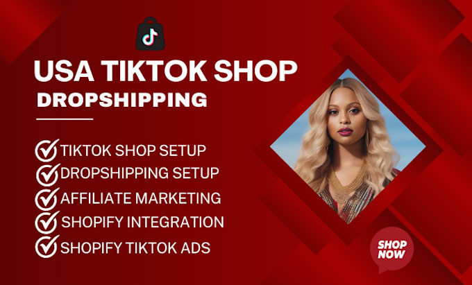 Gig Preview - Setup usa tiktok shop, shopify marketing, tiktok dropshipping, shopify store