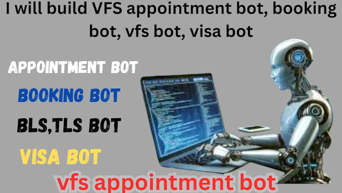 Gig Preview - Build vfs booking bot, appointment bot,bls script bot,checkout bot, visa bot