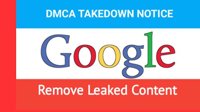 Gig Preview - Remove your copyright and defamatory content from google search under dmca