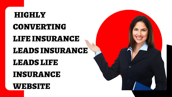 Gig Preview - Generate verified life insurance leads insurance leads life insurance website