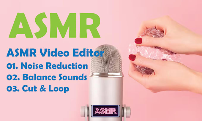 Gig Preview - Edit asmr trigger  custom videos for youtube