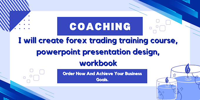 Gig Preview - Create forex trading training course, powerpoint presentation design, workbook