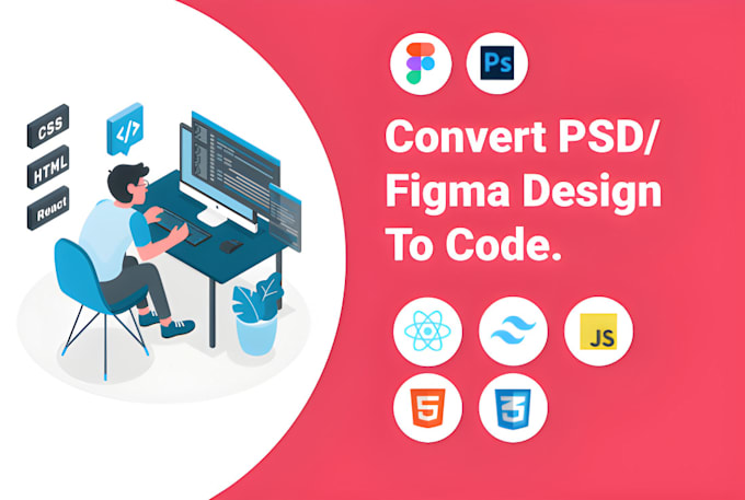 Gig Preview - Convert figma,psd design to code using react, HTML,CSS,tailwind,javascript